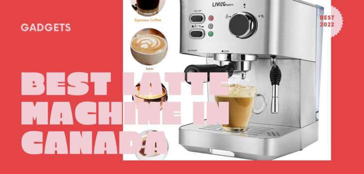 Best Latte Machine Canada