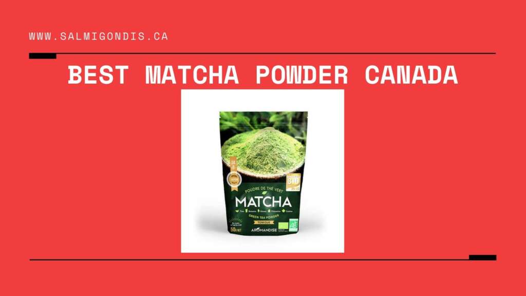 Best Matcha Powder Canada