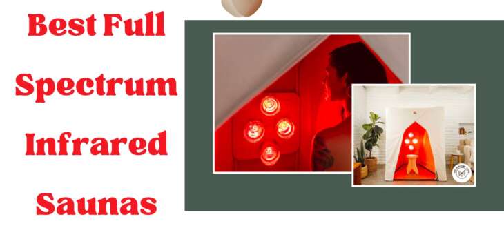 Best Full Spectrum Infrared Saunas