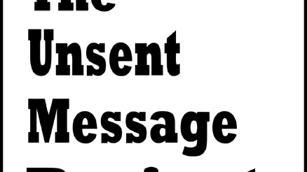 A Collection of Unsent Text Messages: What We Couldn’t Say but Always Felt